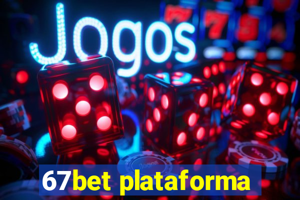 67bet plataforma